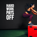 Vinyl Wall Art Decal - Hard Work Pays Off - 35" x 17" - Trendy Motivational Positive Healthy Quote Sticker For Office Workout Room Yoga CrossFit Center Gym Fitness Lifestyle Decor 2