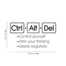 Vinyl Wall Art Decal - Ctrl + Alt + Del - 14" x 25" - Trendy Fun Motivating Positive Work Quote Sticker For Office Conference Room Coffee Shop Storefront Classroom School Decor 4