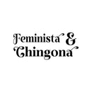 Vinyl Wall Art Decal - Feminista y Chingona - 10" x 24" - Trendy Sarcastic Funny Feminine Adult Mexican Joke Quote Sticker For Home Office Bedroom Mirror Decor 1
