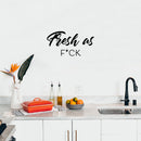 Vinyl Wall Art Decal - Fresh As F*ck - Modern Inspirational Skin Care Quote Sticker For Home Bedroom Closet Bathroom Makeup Mirror Face Body Spa Decor 3