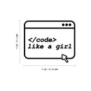 Vinyl Wall Art Decal - Code Like A Girl - Modern Motivational Quote Sticker For Woman Home School Office Engineering University Classroom Decor 4