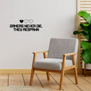 Vinyl Wall Art Decal - Gamers Never Die They Respawn - 9" x 25" - Trendy Quote Heart Design Sticker For Home Office Living Room Gamer Teen Bedroom Kids Room Mirror Decor 3