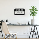 Vinyl Wall Art Decal - Hello My Name Is A Bad Idea - 13" x 20" - Trendy Funny Sarcastic Joke Quote Sticker For Home Bedroom Living Room Office Coffee Shop Humor Decor 2