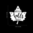Vinyl Wall Art Decal - Hello Fall - 13" x 12" - Modern Inspiring Lovely Autumn Leaf Season Design Sticker For Home Family Room School Office Coffee Shop Doors Windows Storefront Decor 4
