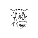 Vinyl Wall Art Decal - Girls Are Made Of Magic - 17" x 18.5" - Modern Inspirational Cute Quote Sticker For Home School Kids Room Office Teen Bedroom Living Room Classroom Decor 1