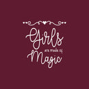 Vinyl Wall Art Decal - Girls Are Made Of Magic - 17" x 18.5" - Modern Inspirational Cute Quote Sticker For Home School Kids Room Office Teen Bedroom Living Room Classroom Decor 1