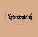 Vinyl Wall Art Decal - Friendsgiving - - Grateful Inspirational Thanksgiving Season Quote Bumper Sticker For Car Window Coffee Mug Office Notebook Laptop Decor 4