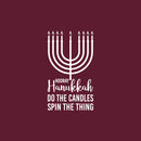 Vinyl Wall Art Decal - Hooray Hanukkah Do The Candles Spin The Thing - 30" x 17" - Grateful Inspirational Quote Sticker For Home Entry Door Dining Room Living Room Decor 1