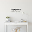 Vinyl Wall Art Decal - Follow Your Plan And Not Your Mood - 8.5" x 25" - Modern Motivational Goals Quote Sticker For Home Office School Classroom Decor 2