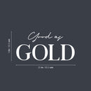 Vinyl Wall Art Decal - Good As Gold - Modern Inspiring Lovely Good Vibes Quote Sticker For Home Closet Living Room Kids Bedroom Playroom Classroom School Office Decor 5