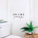 Vinyl Wall Art Decal - Have A Nice Poop - 9" x 20" - Trendy Motivational Funny Sarcastic Joke Quote Sticker For Home Bathroom Office Restaurant School Coffee Shop Restrooms Decor 2