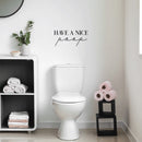 Vinyl Wall Art Decal - Have A Nice Poop - 9" x 20" - Trendy Motivational Funny Sarcastic Joke Quote Sticker For Home Bathroom Office Restaurant School Coffee Shop Restrooms Decor 3