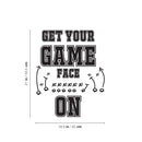Vinyl Wall Art Decal - Get Your Game Face On - 21" x 16.5" - Trendy Motivating Positive American Football Design Sticker For Living Room College Locker Room Sports Bar Storefront Decor 4