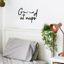 Vinyl Wall Art Decal - Good At Naps - Trendy Lovely Funny Good Vibes Quote Sticker For Home Bedroom Kids Room Nursery Playroom Daycare Closet Boutique Beauty Saloon Decor 2