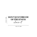 Vinyl Wall Art Decal - Don't Just Dream Of Greatness Chase It - 9. Trendy Motivational Positive Lifestyle Quote Sticker For Home Bedroom School Office Coffee Shop Decor 4