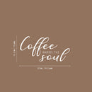 Vinyl Wall Art Decal - Coffee Warms The Soul - 15.5" x 30" - Trendy Funny Lovely Caffeine Quote Sticker For Home Living Room Kitchen Office Coffee Shop Restaurant Storefront Decor 4
