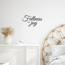 Vinyl Wall Art Decal - Fullness Of Joy - 14" x 25" - Modern Lovely Inspirational Faith Quote Sticker For Home Bedroom Living Room Playroom Kids Room Office Coffee Shop Decor 2