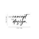 Vinyl Wall Art Decal - First Concept Then Design - Trendy Motivational Funny Designers Quote Sticker For Home Study Room School Classroom Office Coffee Shop Decor 4