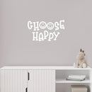 Vinyl Wall Art Decal - Choose Happy - 14.5" x 25" - Modern Inspirational Cute Quote Sticker For Children Bedroom Home Baby Nursery Daycare Kids Room Decor 3