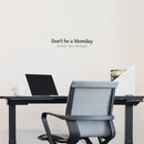 Vinyl Wall Art Decal - Don't Be A Monday (Nobody Likes Mondays) - 2 - Modern Sarcasm Quote Sticker For Home Bedroom Living Room Work Office Adult Classroom Decor 2