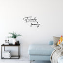 Vinyl Wall Art Decal - Friends Are Our Chosen Family - 15" x 25" - Modern Inspirational Positive Quote Sticker For Home Office School Friends Kids Room Bedroom Friendship Decor 3