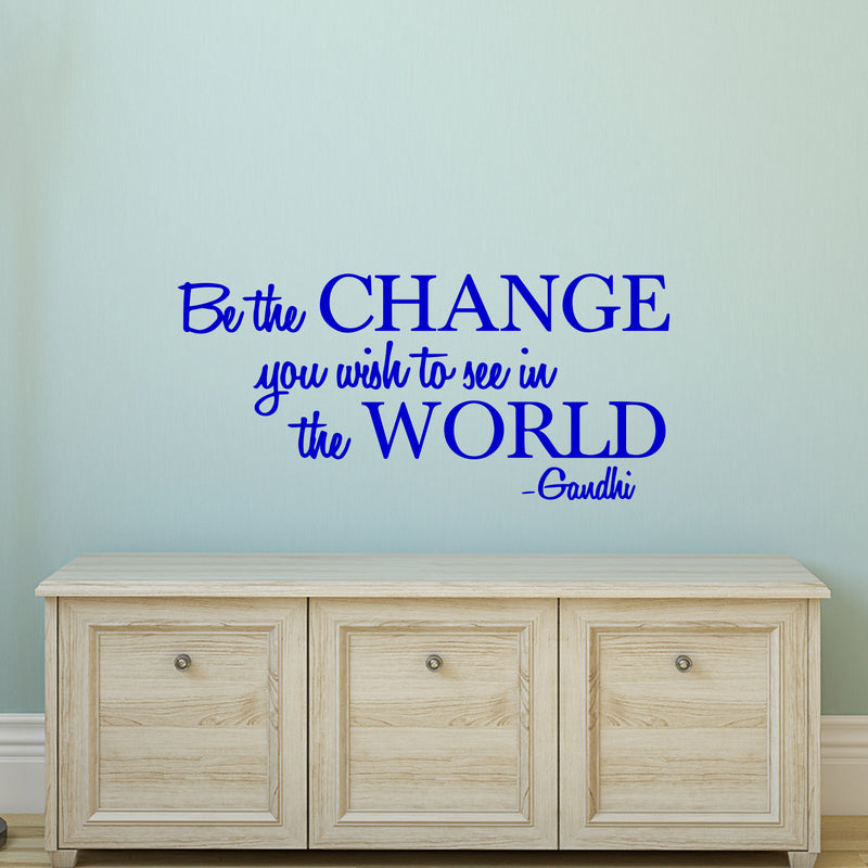 Vinyl Wall Decal Sticker - Be The Change You Wish to See in The World - Inspirational Gandhi Quote - 13" x 28" Living Room Wall Art Decor - Motivational Work Quote Peel and Stick (13" x 28"; Blue) 1