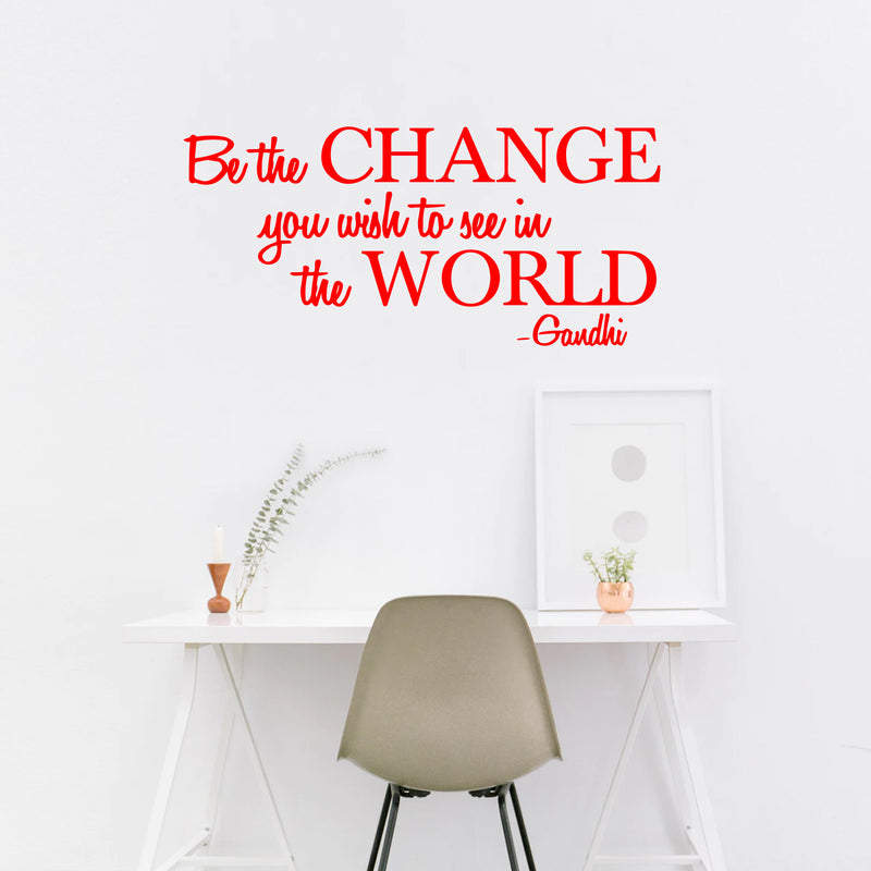 Vinyl Wall Decal Sticker - Be The Change You Wish to See in The World - Inspirational Gandhi Quote - 13" x 28" Living Room Wall Art Decor - Motivational Work Quote Peel and Stick (13" x 28"; Red) 1