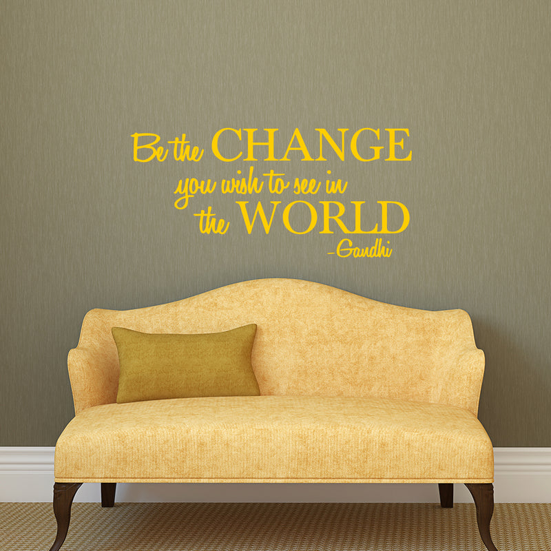 Vinyl Wall Decal Sticker - Be The Change You Wish to See in The World - Inspirational Gandhi Quote - 13" x 28" Living Room Wall Art Decor - Motivational Work Quote Peel and Stick (13" x 28"; Yellow) 1