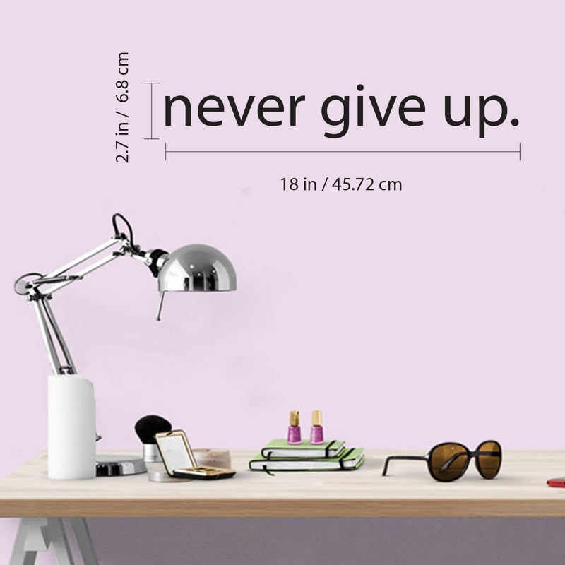 Never Give Up.. Over the Door Vinyl Wall Decal Sticker Art 1