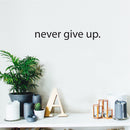 Motivational Art Decal/Never Give Up Wall Decoration Vinyl Sticker - Black - Wall Art Decal - ecoration Sticker - Life Quote Decal - Over The Door Vinyl Sticker - Peel Off Vinyl Decals 5