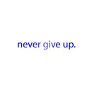 Motivational Art Decal/Never Give Up Wall Vinyl Sticker - Never Give Up Motivational Quote - Wall Art Decal - 2" x 18" Decoration Sticker - Life Quote Decal - Over The Door (Blue) 5