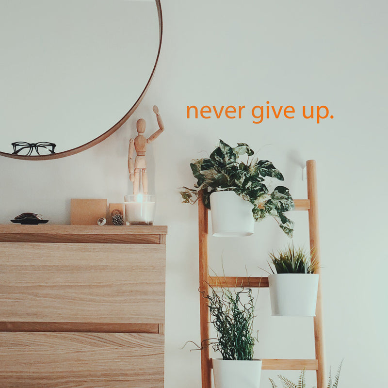 Motivational Art Decal/Never Give Up Wall Vinyl Sticker - Never Give Up Motivational Quote - Wall Art Decal - 2" x 18" Decoration Sticker - Life Quote Decal - Over The Door (Orange) 3