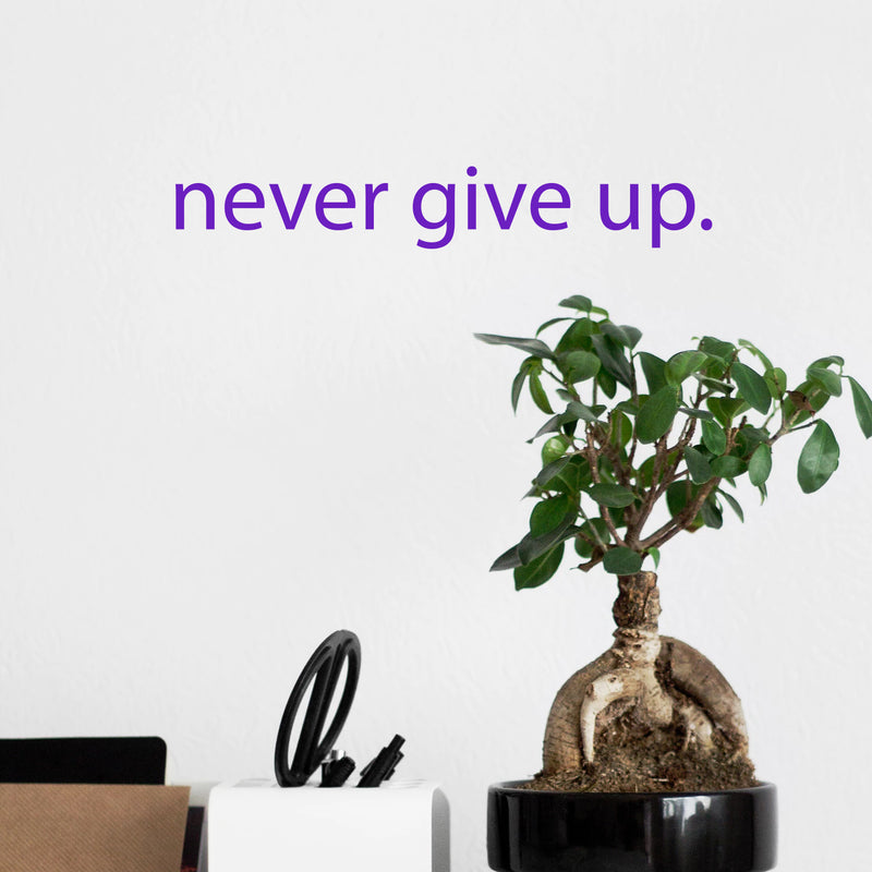 Motivational Art Decal/Never Give Up Wall Vinyl Sticker - Never Give Up Motivational Quote - Wall Art Decal - 2" x 18" Decoration Sticker - Life Quote Decal - Over The Door (Purple) 3