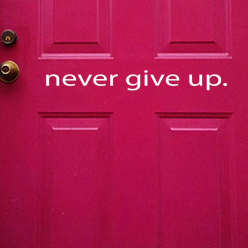 Motivational Art Decal/Never Give Up Wall Decoration Vinyl Sticker - White 2