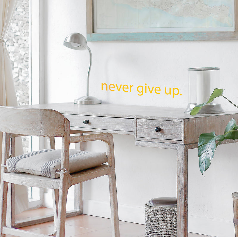 Motivational Art Decal/Never Give Up Wall Vinyl Sticker - Never Give Up Motivational Quote - Wall Art Decal - 2" x 18" Decoration Sticker - Life Quote Decal - Over The Door (Yellow) 3