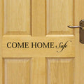 Motivational Art Decal/Come Home Safe 2.all Decoration Vinyl Sticker-Black 2