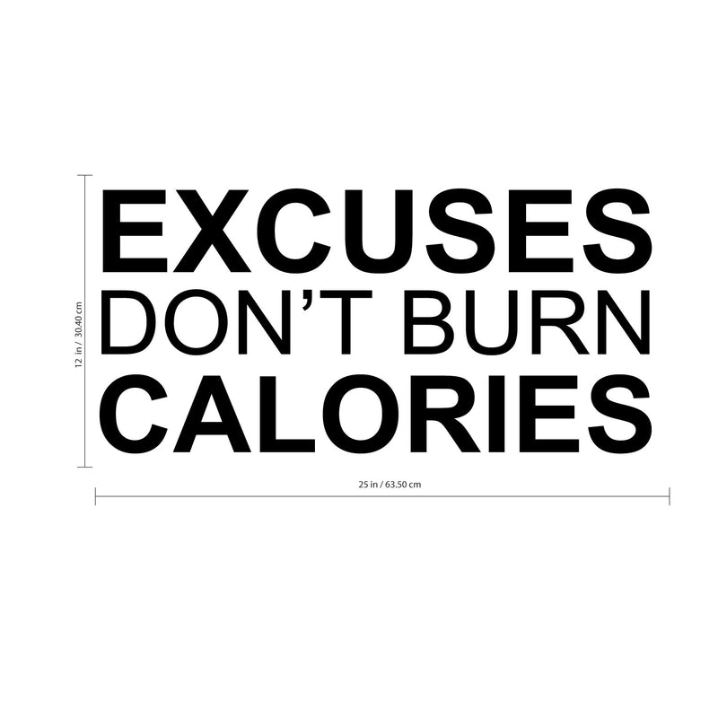 Excuses Don’t Burn Calories Motivational Gym Wall Art Decal Quote - Decoration Vinyl Sticker-Black 4