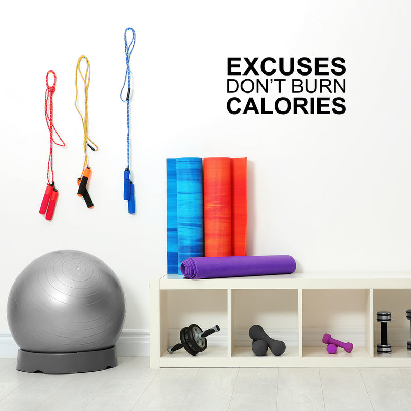 Excuses Don’t Burn Calories Motivational Gym Wall Art Decal Quote - 12" x 25" Decoration Vinyl Sticker-Black 4