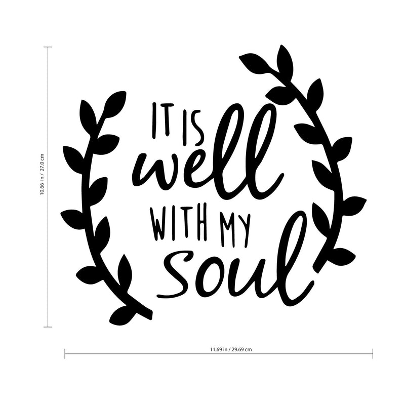 It Is Well With My Soul - Wall Art Decal - Decoration Vinyl Sticker - Motivational Quote Vinyl Decal - Life Quote Vinyl Decal - Cute Vinyl Decal - Bedroom Wall Art Sticker 2