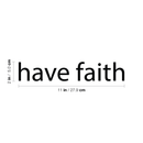 Have Faith Inspirational Religious Quotes - Wall Art Decal - 2" x 11" Decoration Vinyl Sticker - Religious Wall Decor - Life Quote Vinyl Decal - Bedroom Living Room Wall Decoration (Black; 2" x 11") 4