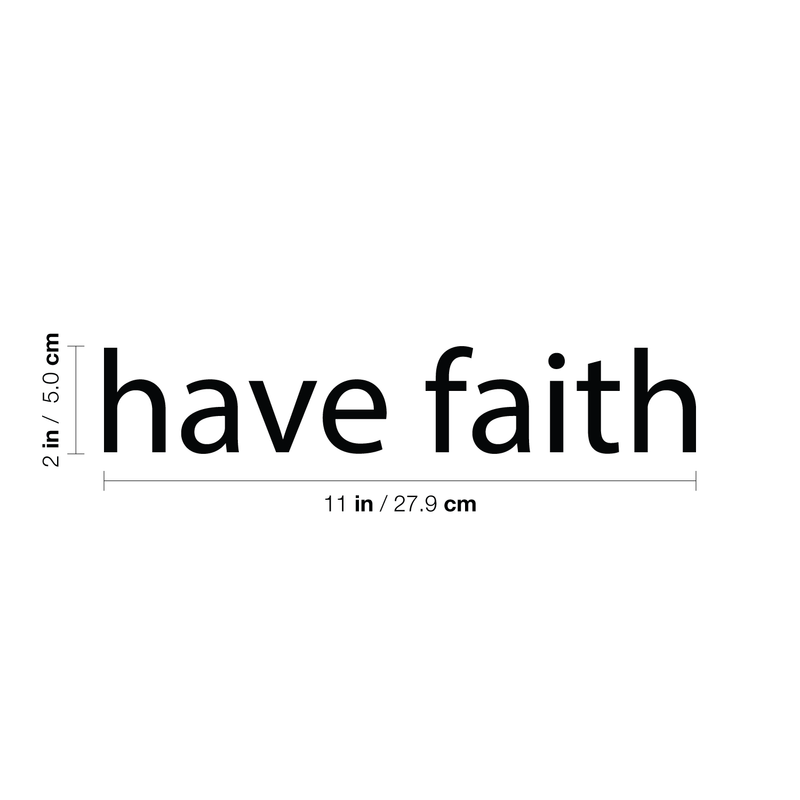 Have Faith Inspirational Religious Quotes - Wall Art Decal - 2" x 11" Decoration Vinyl Sticker - Religious Wall Decor - Life Quote Vinyl Decal - Bedroom Living Room Wall Decoration (Black; 2" x 11") 4