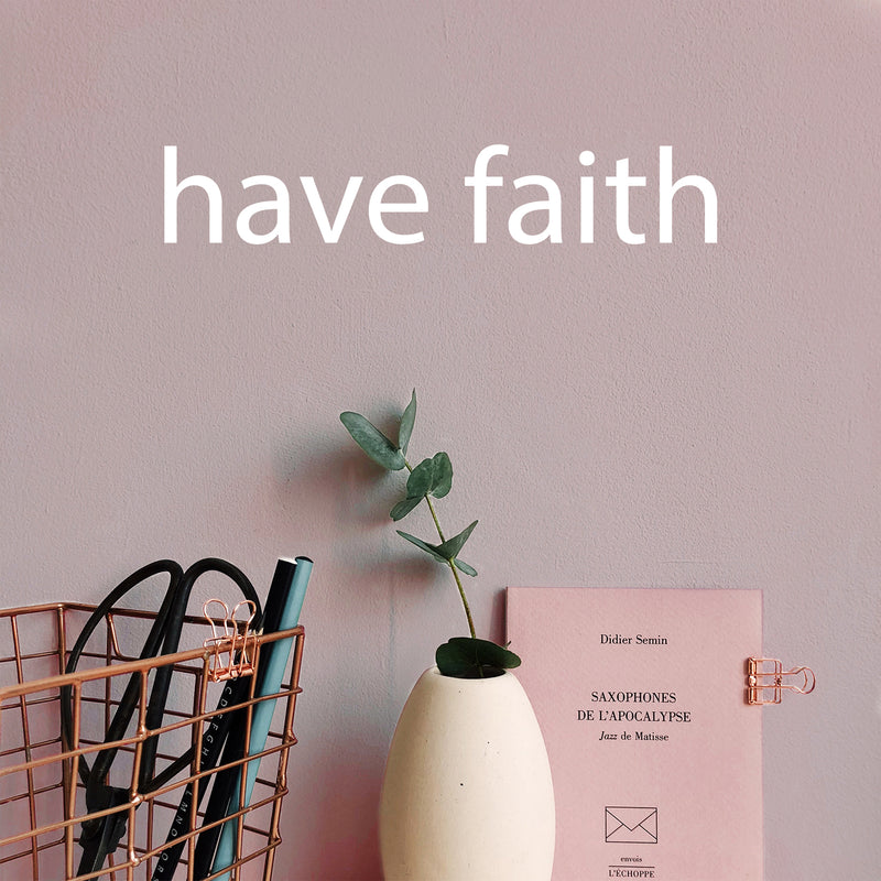 Have Faith Inspirational Religious Quotes - Wall Art Decal - 2" x 11" Decoration Vinyl Sticker - Religious Wall Decor - Life Quote Vinyl Decal - Bedroom Living Room Wall Decoration (White; 2" x 11") 2