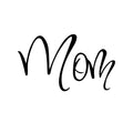 Mom Lettering - Wall Art Decal - 10.ecoration Vinyl Sticker - Inspirational Quote Decal - Living Room and Bedroom Wall Decoration 1