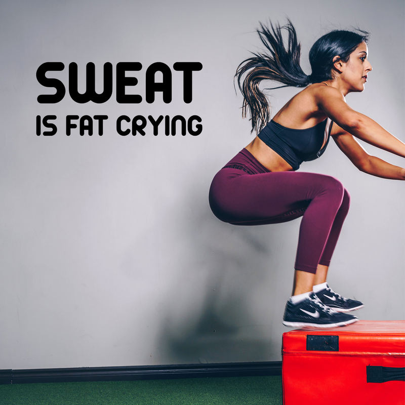 Sweat Is Fat Crying Gym - Wall Art Decal - Motivational Fitness Quote Vinyl Decal - Gym Wall Decor 2