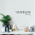 Love the Life You Live... Bob Marley Quote - Vinyl Wall Decal Sticker Art - 2- Life Quote Vinyl Decal - Motivational Vinyl Sticker Decal 2