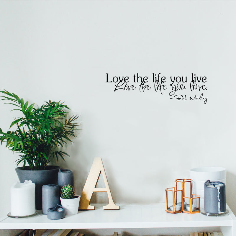 Imprinted Designs Love The Life You Live. Bob Marley 23 Inch Quote Vinyl Wall Decal Sticker Art 1