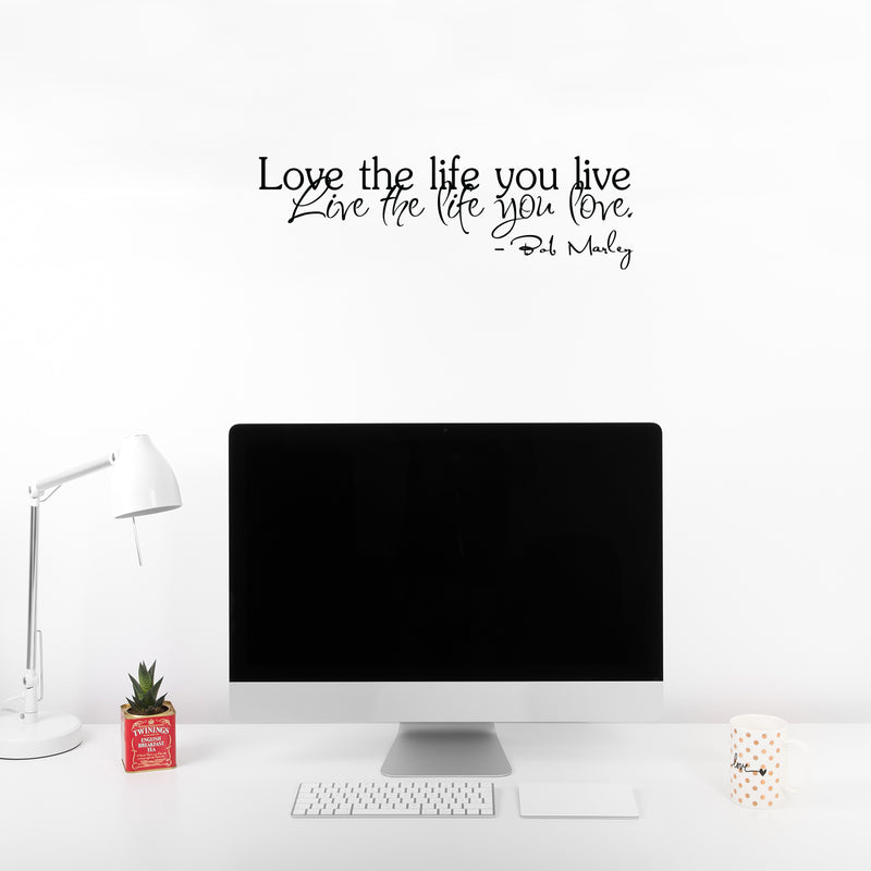 Love the Life You Live... Bob Marley Quote - Vinyl Wall Decal Sticker Art - 2- Life Quote Vinyl Decal - Motivational Vinyl Sticker Decal 5