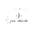 Motivational You Decide :): Small Laptop and Tablet Vinyl Decal Sticker Art 2