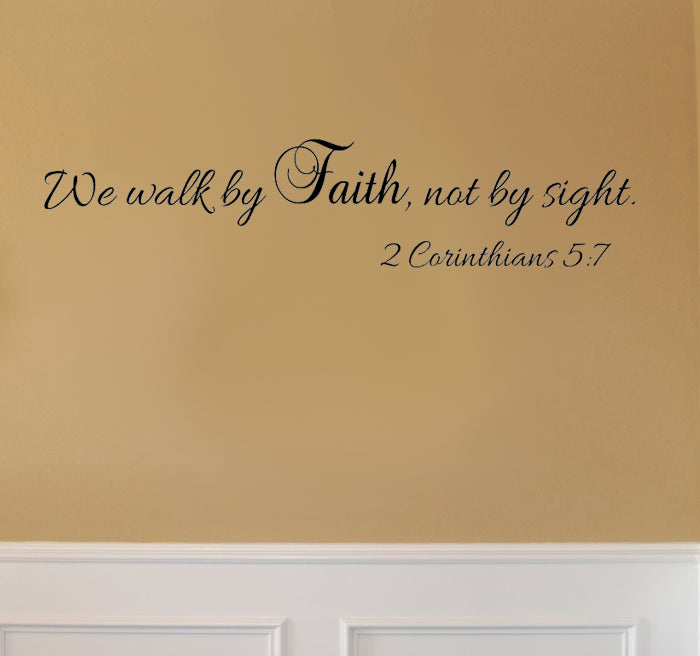 We walk by Faith; not by sight.... Inspirational Quote Vinyl Wall Art Decal - ecoration Vinyl Sticker 2