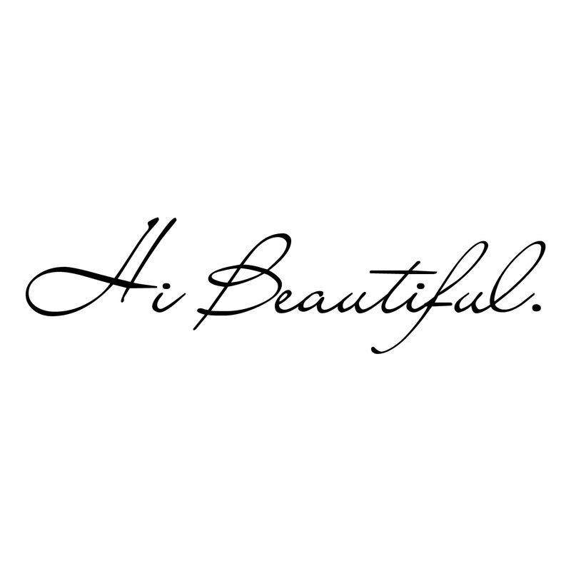 Hi Beautiful... Motivational Quote Vinyl Wall Art Decal - ecoration Vinyl Sticker 1